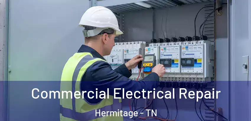 Commercial Electrical Repair Hermitage - TN
