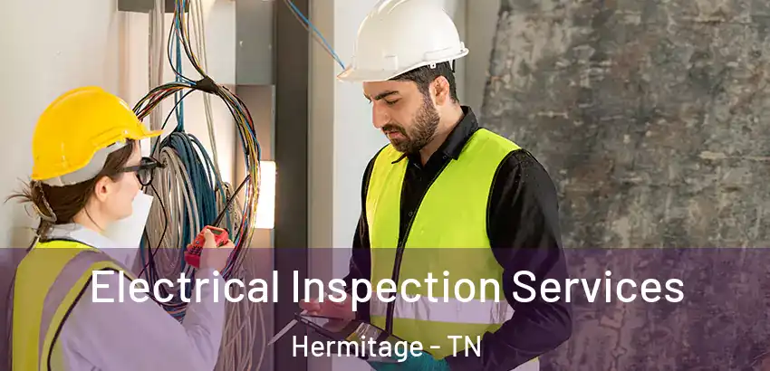  Electrical Inspection Services Hermitage - TN