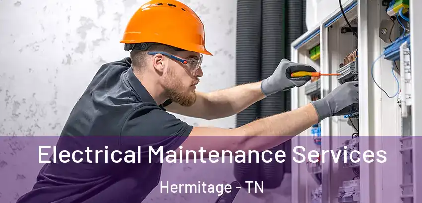  Electrical Maintenance Services Hermitage - TN