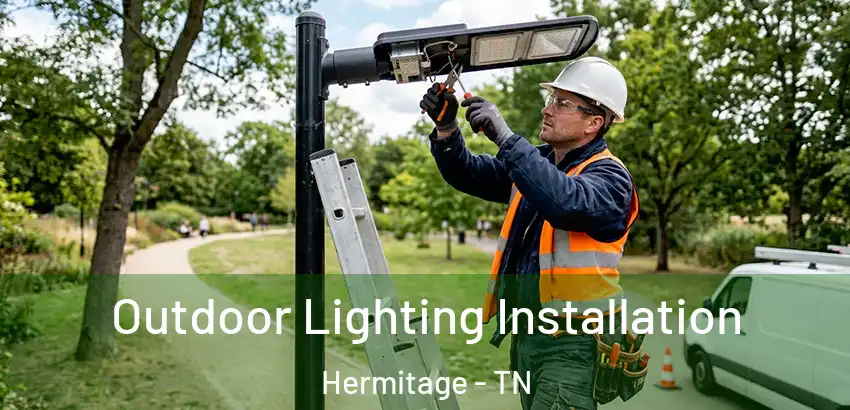 Outdoor Lighting Installation Hermitage - TN