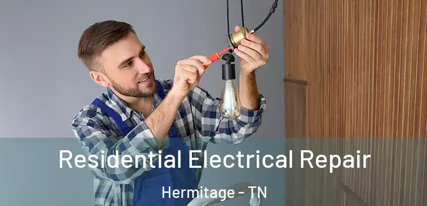 Residential Electrical Repair Hermitage - TN