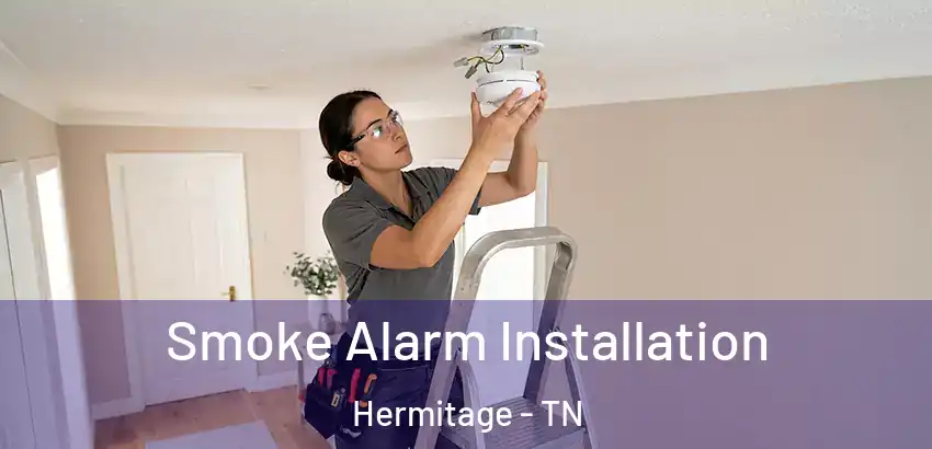 Smoke Alarm Installation Hermitage - TN