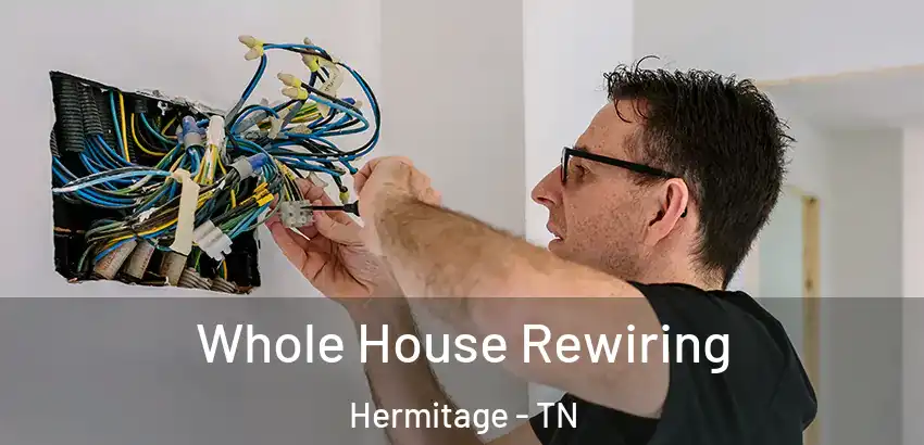 Whole House Rewiring Hermitage - TN